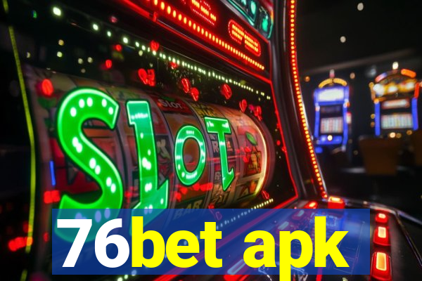 76bet apk